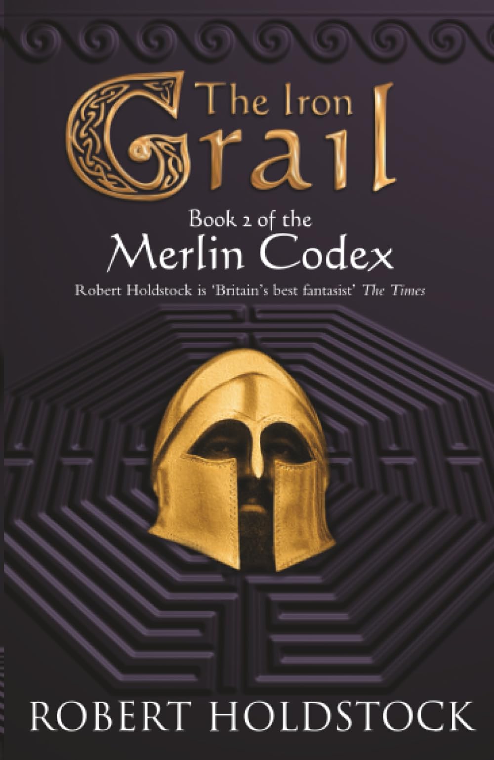 The Iron Grail: Book 2 of the Merlin Codex (Gollancz S.F.) Contemporary literature
