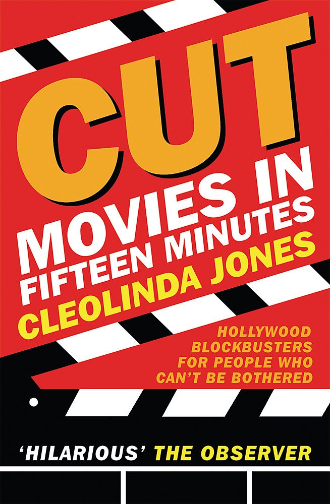 Movies In Fifteen Minutes: The Ten Biggest Movies Ever For People Who Can't Be Bothered (Gollancz S.F.) Humour & Satire