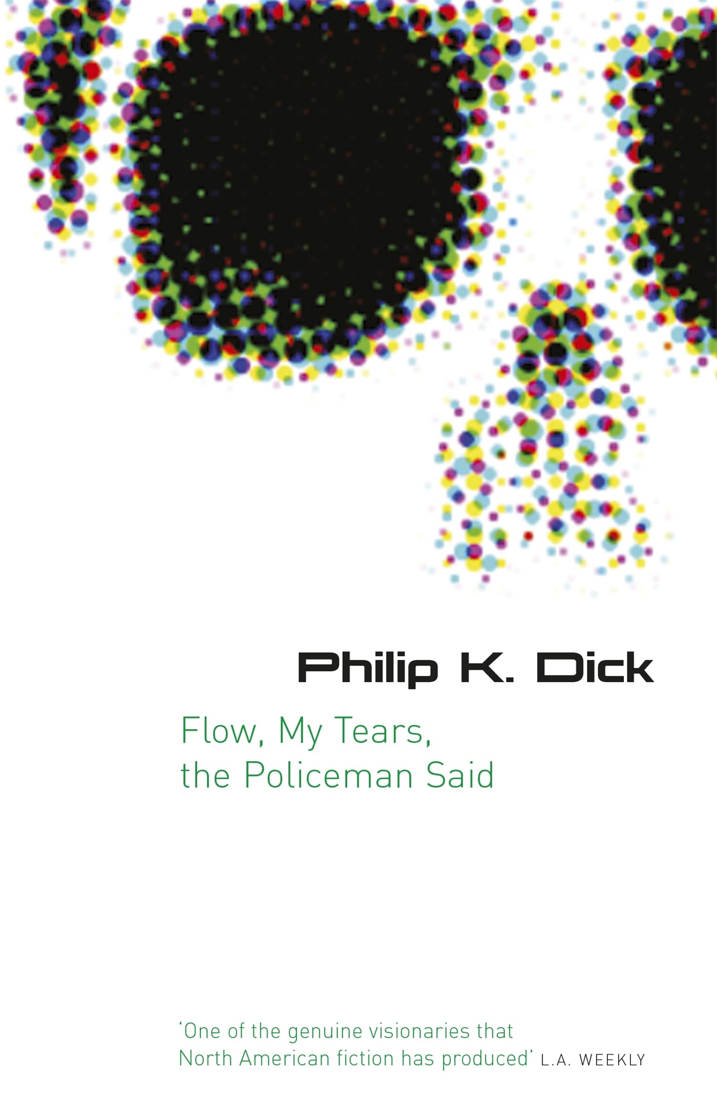 Flow My Tears, The Policeman Said: by Philip K Dick (GOLLANCZ S.F.) Classics