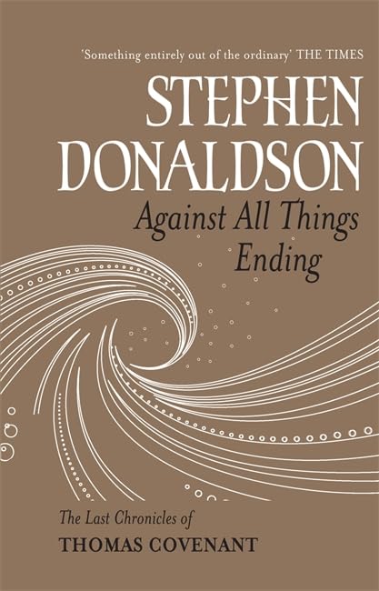 Against All Things Ending: The Last Chronicles of Thomas Covenant Dark Fantasy