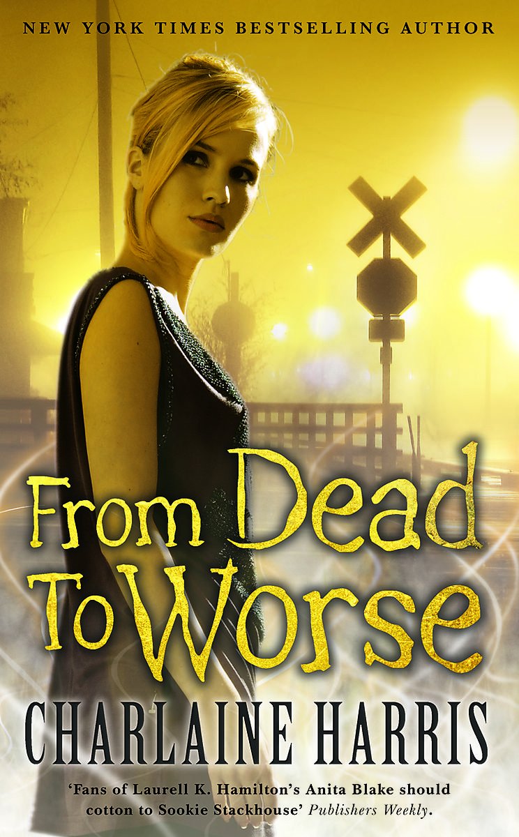 From Dead to Worse: A True Blood Novel Fantasy & Sci-Fi