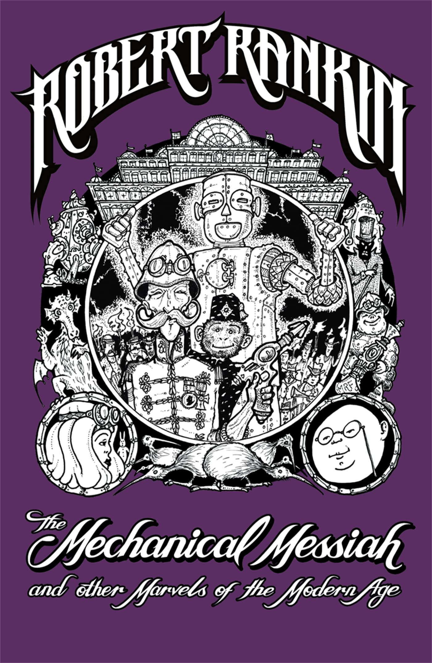 The Mechanical Messiah and Other Marvels of the Modern Age: A Novel Humour & Satire