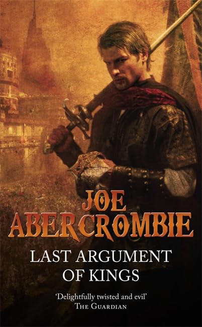 Last Argument Of Kings: The First Law: Book Three Fantasy & Sci-Fi