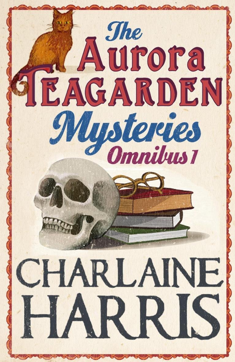 The Aurora Teagarden Mysteries: Omnibus 1: Real Murders, A Bone to Pick, Three Bedrooms One Corpse, The Julius House (Aurora Teagarden Mystery) Contemporary literature Books