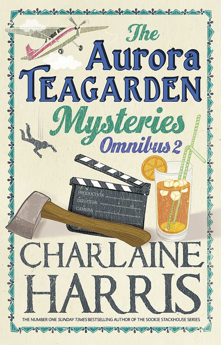 The Aurora Teagarden Mysteries: Omnibus 2: Dead Over Heels, A Fool and his Honey, Last Scene Alive, Poppy Done to Death book