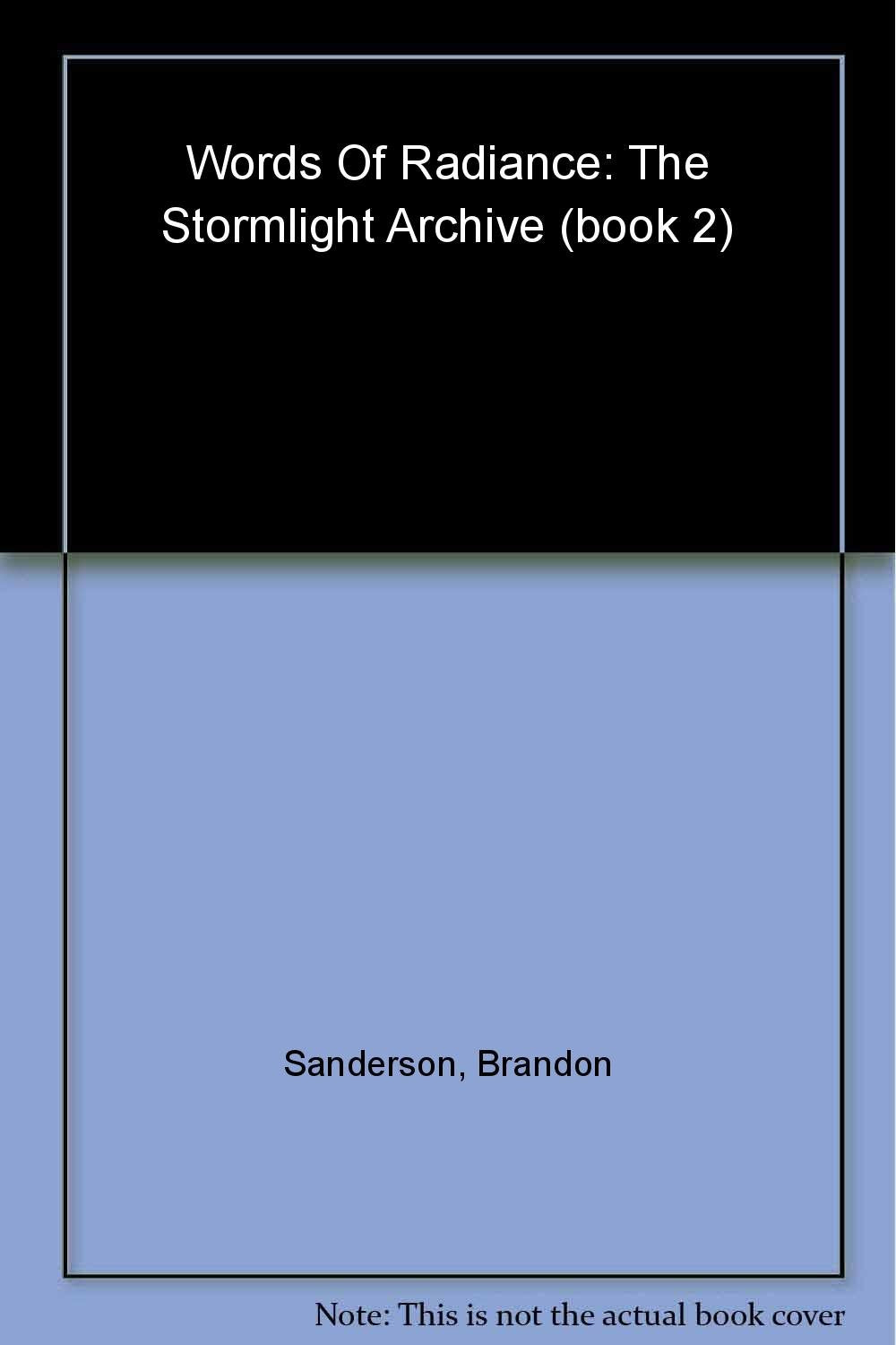 Words of Radiance: The Stormlight Archive Book Two Action & Adventure