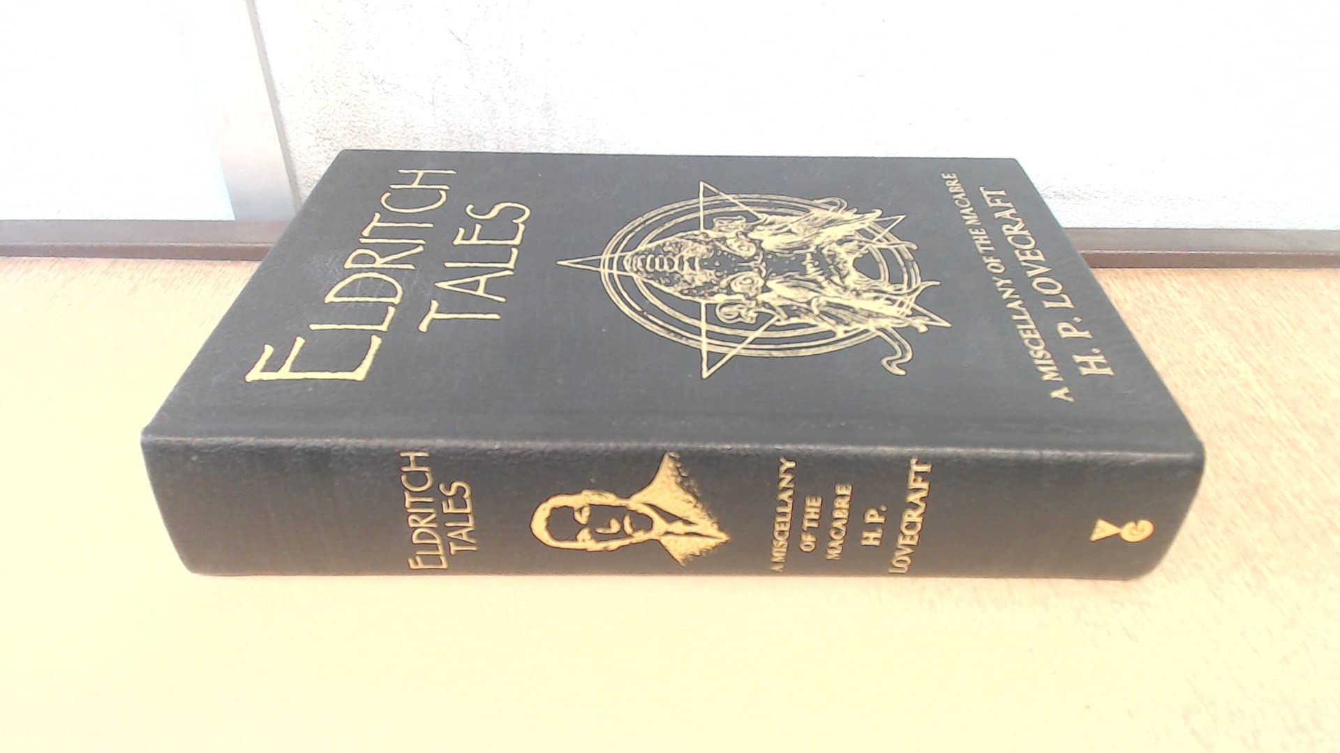 Eldritch Tales: A Miscellany of the Macabre Essays & Short Stories