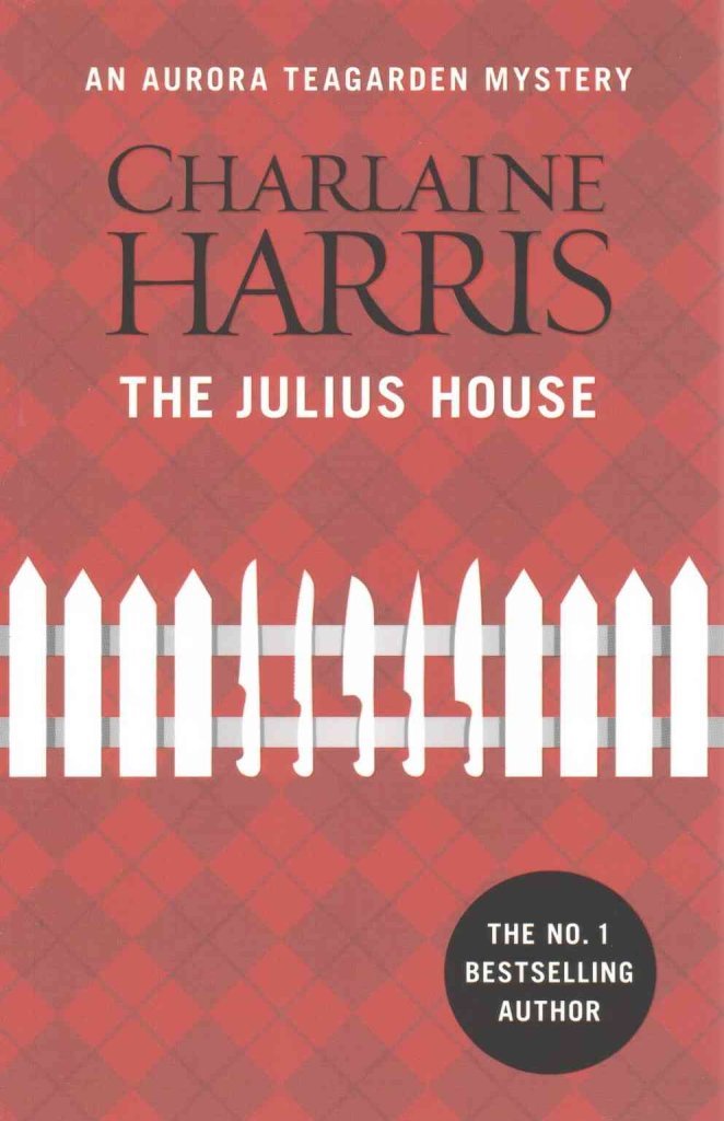 The Julius House: An Aurora Teagarden Novel (AURORA TEAGARDEN MYSTERY) Contemporary literature