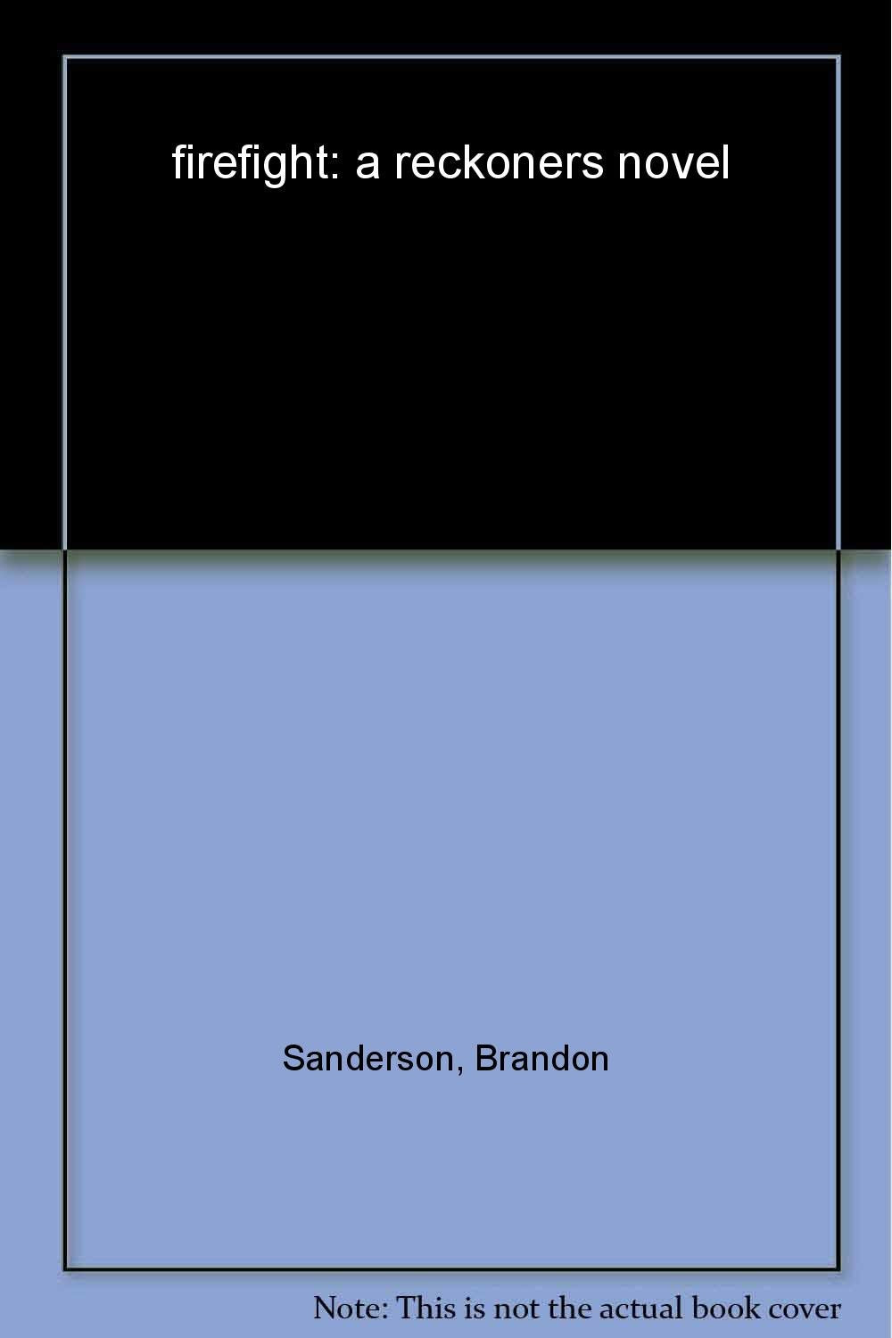 The Reckoners - Firefight: A Reckoners Novel Fantasy & Sci-Fi