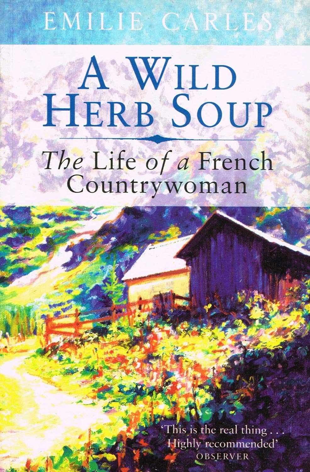 A Wild Herb Soup: The Life of a French Countrywoman Social Sciences
