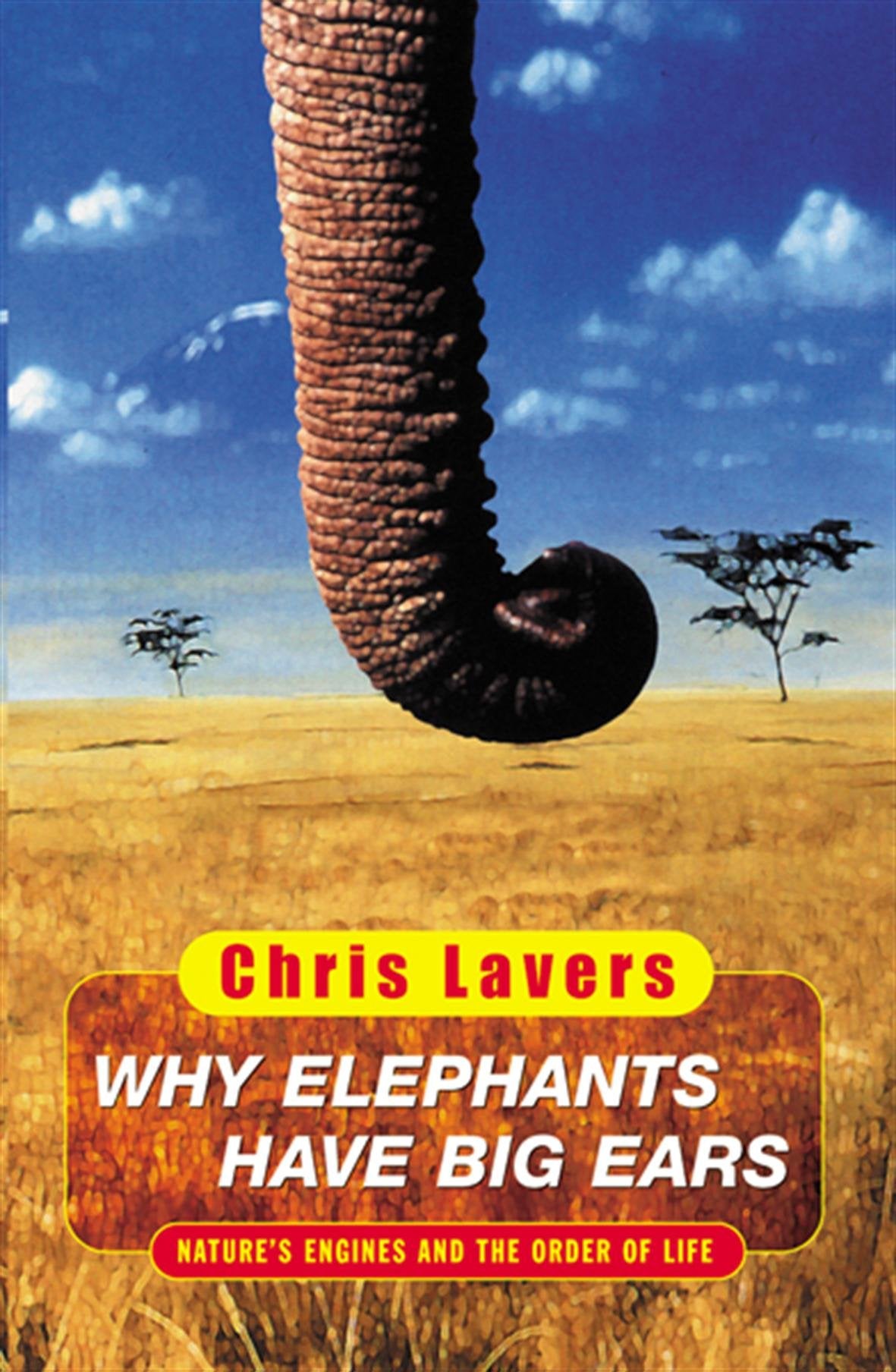 Why Elephants Have Big Ears: Understanding Patterns of Life on Earth Natural Sciences