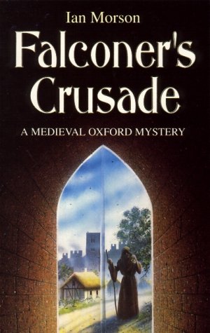 Falconer's Crusade (A medieval Oxford mystery) Historical Fiction