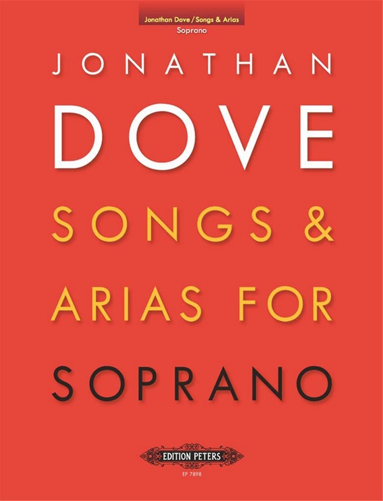 Jonathan dove : songs & arias for soprano - soprano voice and piano - recueil book