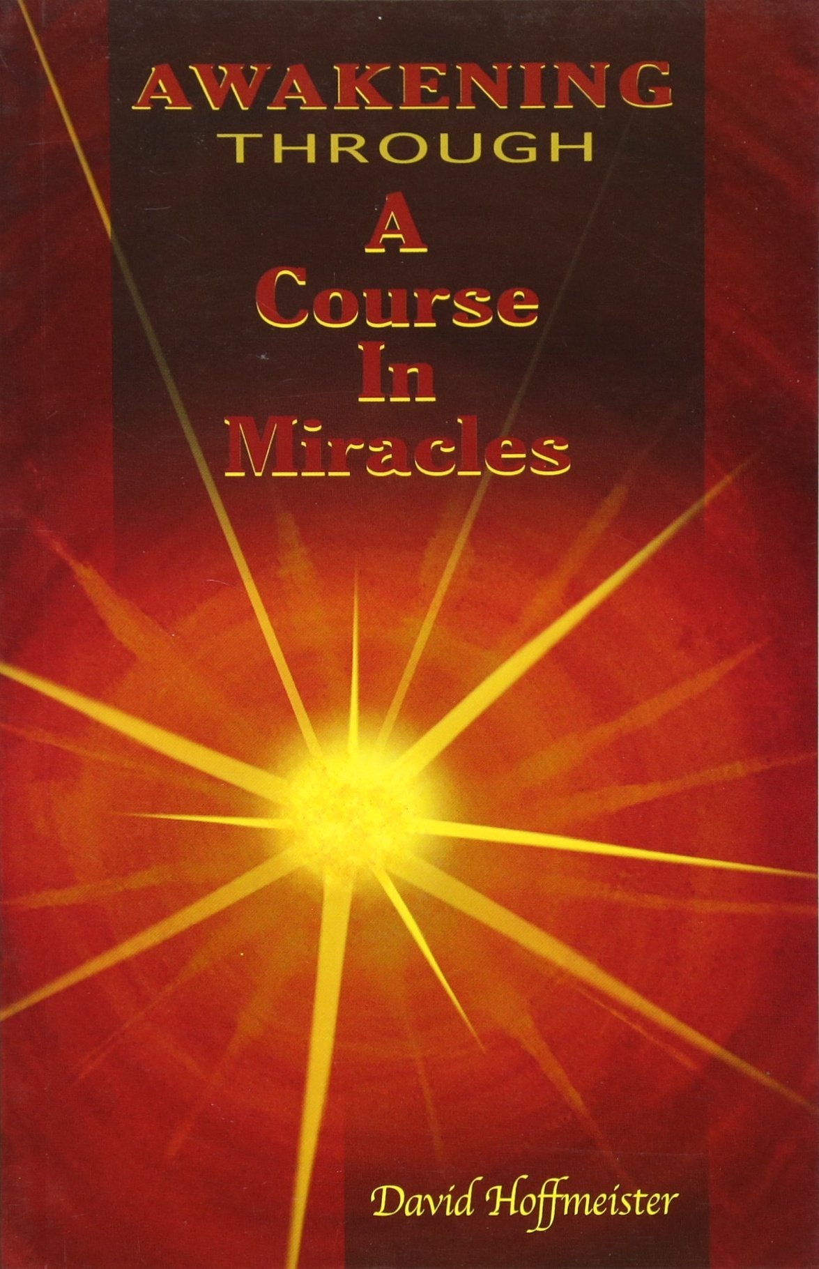 Awakening Through a Course in Miracles Books
