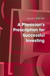 A Physicians Prescription for Successful Investing Business, Finance & Career