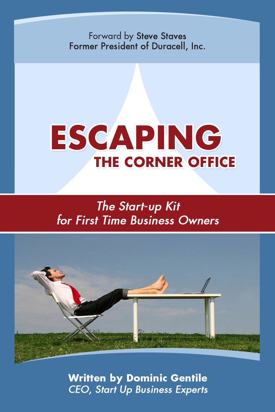 Escaping the Corner Office: The Start-Up Kit for First Time Business Owners Books