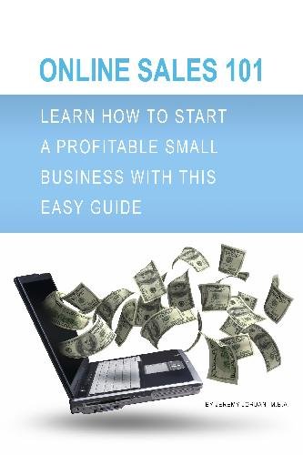 Online Sales 101: Learn How to Start a Profitable Small Business with This Easy Guide Business, Finance & Career