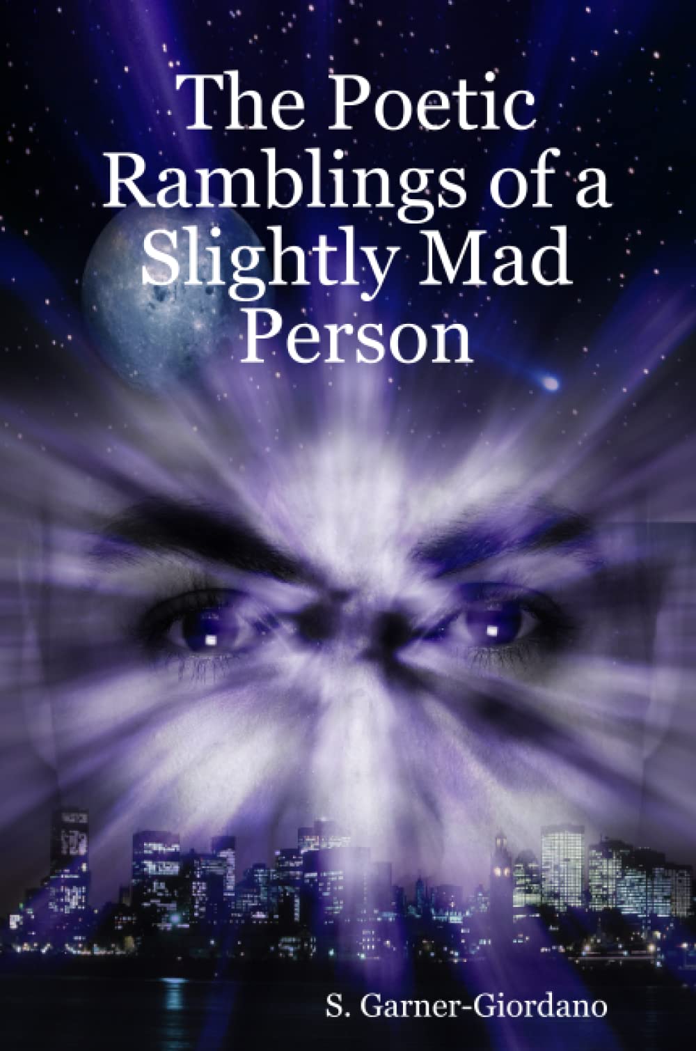 The Poetic Ramblings of a Slightly Mad Person Poetry