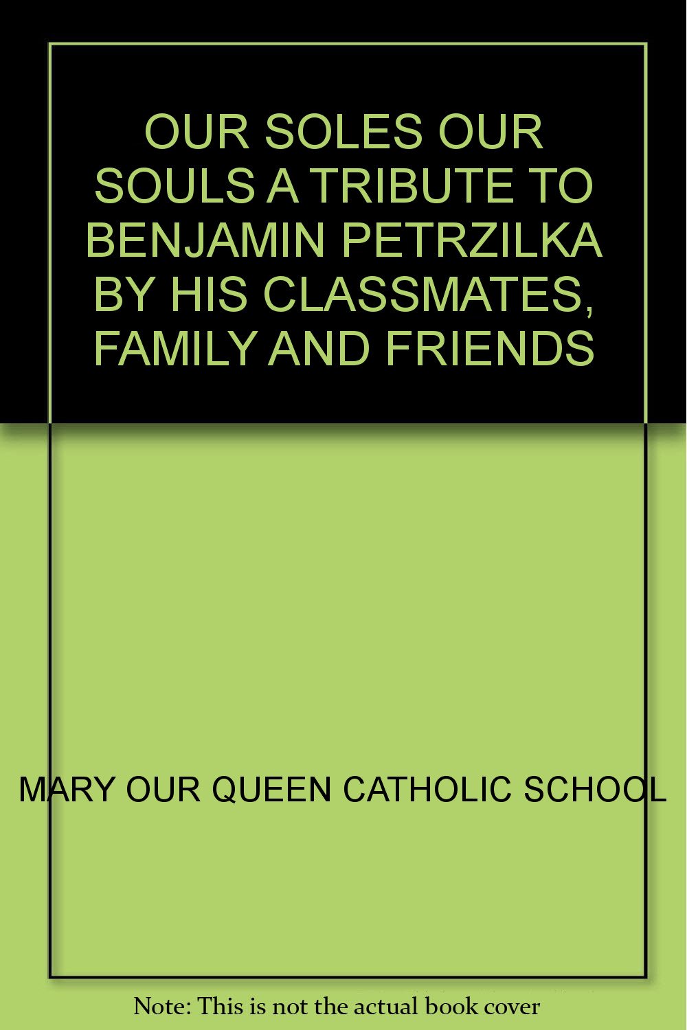 OUR SOLES OUR SOULS A TRIBUTE TO BENJAMIN PETRZILK Books