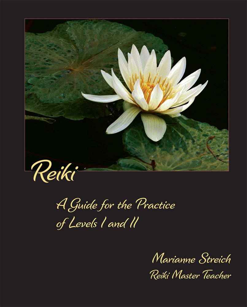 Reiki: A Guide for the Practice of Levels I and II book