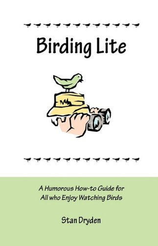 Birding Lite: A Humorous How-To Guide for All Who Enjoy Watching Birds book
