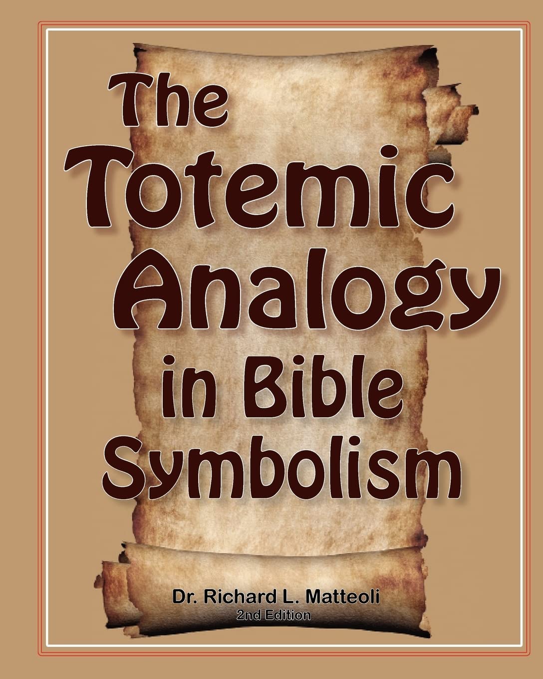 The Totemic Analogy in Bible Symbolism: 2nd Edition Religion & Esotericism