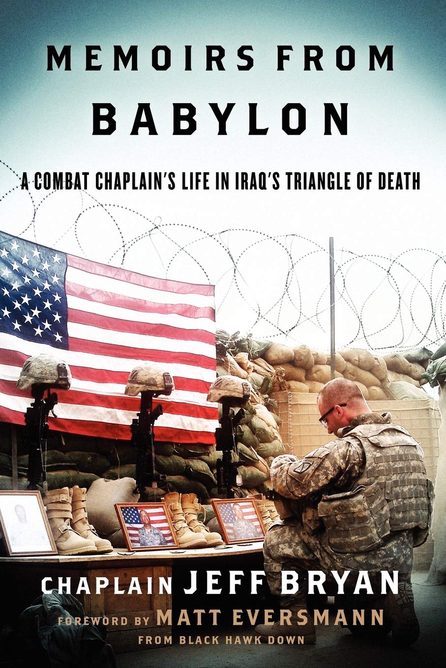 Memoirs from Babylon: A Combat Chaplain's Life in Iraq's Triangle of Death Social Sciences