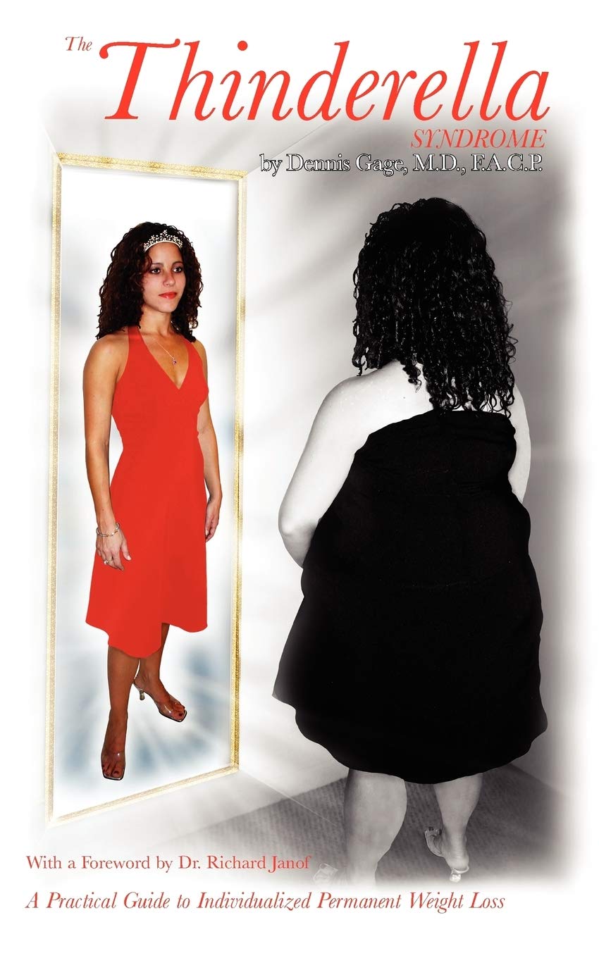 The Thinderella Syndrome: A Practical Guide to Individualized Permanent Weight Loss Health, Nutrition & Fitness