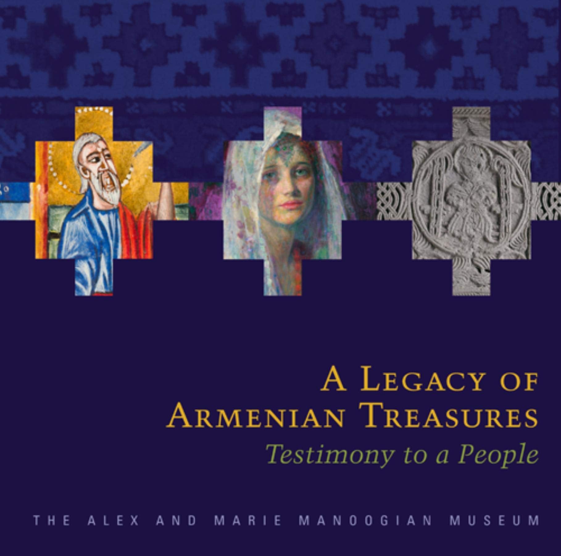 A Legacy of Armenian Treasures: Testimony to a People-The Alex and Marie Manoogian Museum Film, Art & Culture