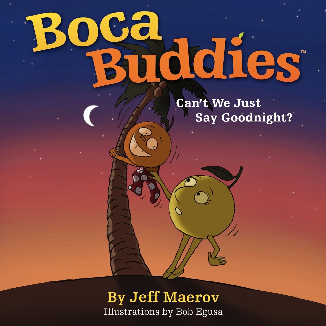 Boca Buddies. Can't We Just Say Goodnight? Novels & Short Stories