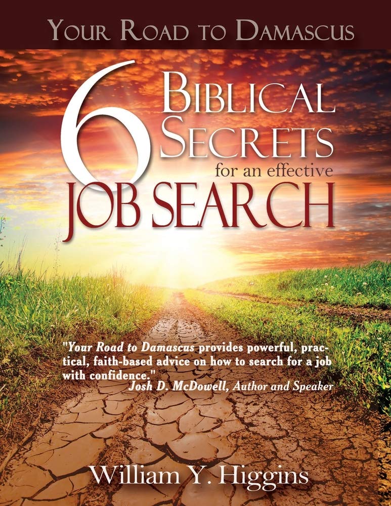 Your Road to Damascus: 6 Biblical Secrets for an Effective Job Search Business, Finance & Career