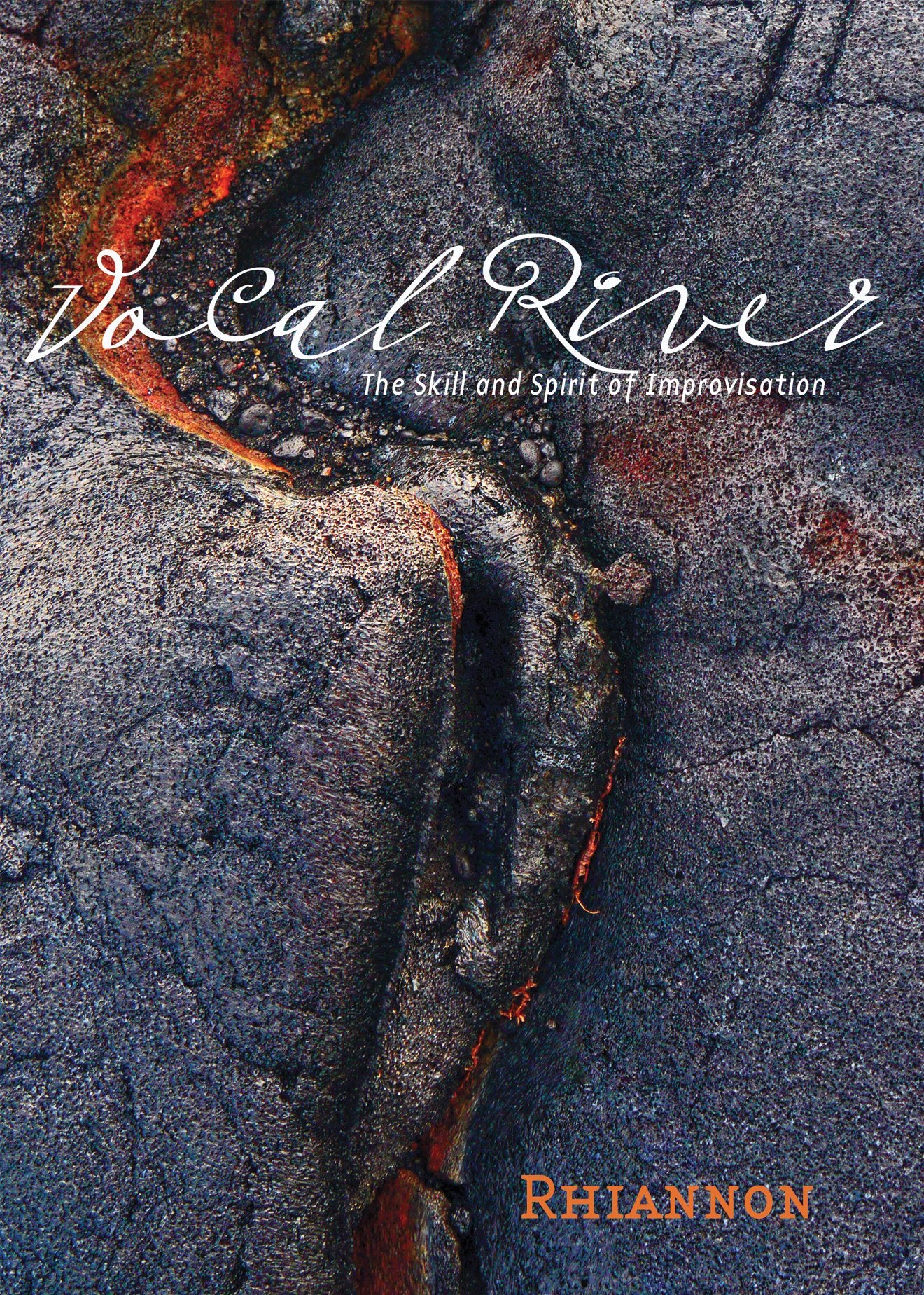 Vocal River: The Skill and Spirit of Improvisation Books