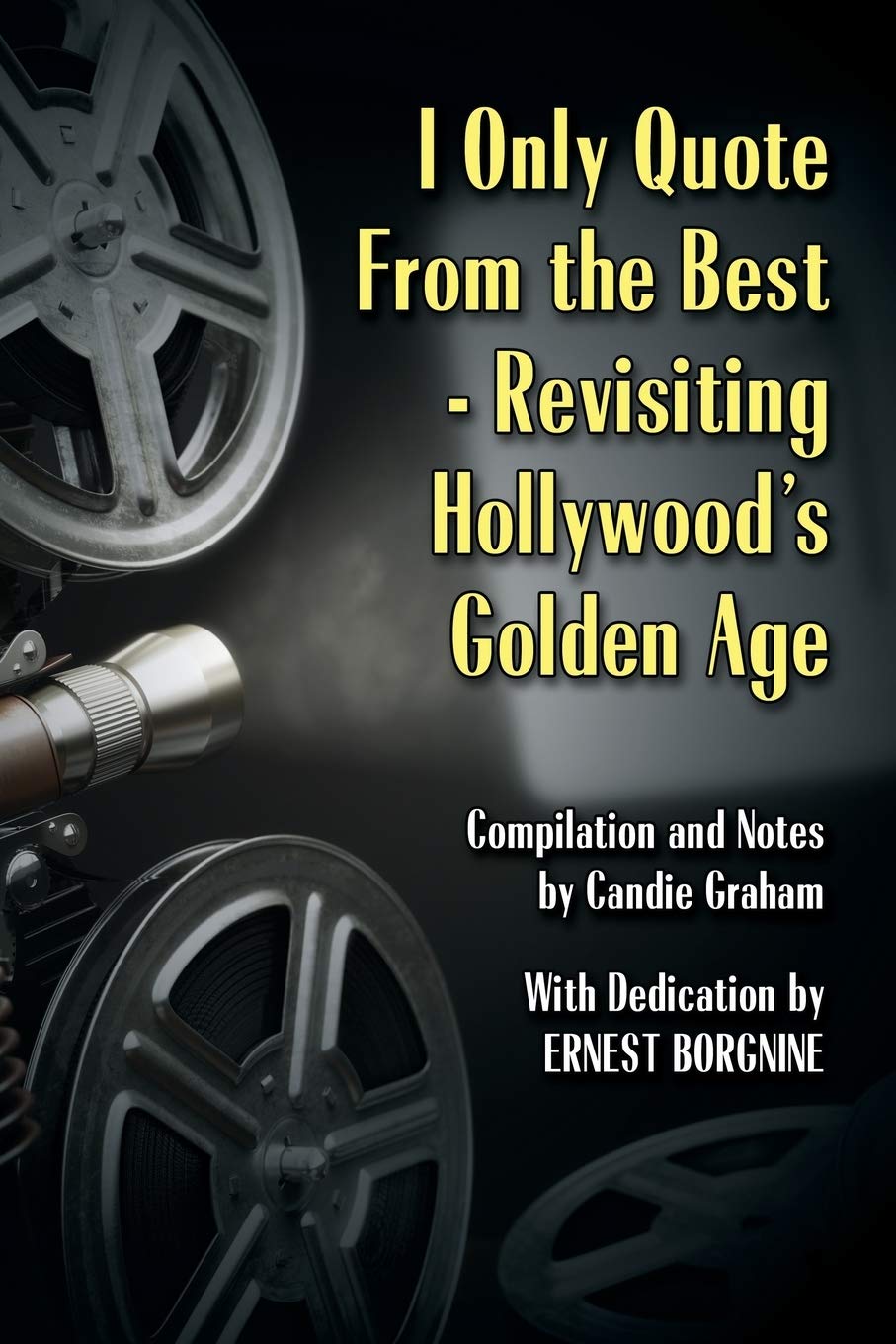 I Only Quote from the Best: Revisiting Hollywood's Golden Age book