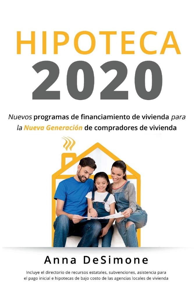 Hipoteca 2020: Spanish Edition of Housing Finance 2020: Spanish Edition of Housing Finance 2020 Volume 1 Business & Technology