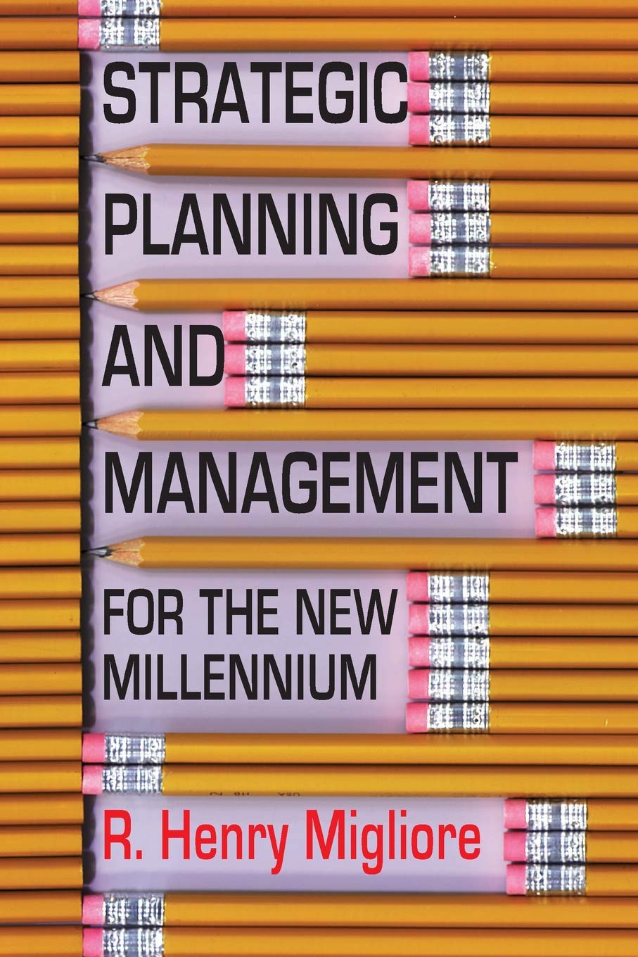Strategic Planning and Management for the New Millennium Business, Finance & Career