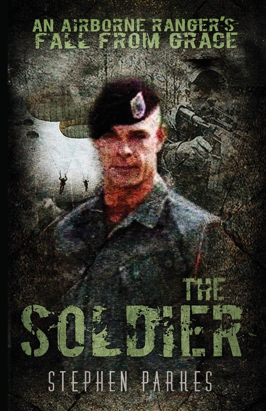 The Soldier: An Airborne Ranger's Fall From Grace Politics & Society