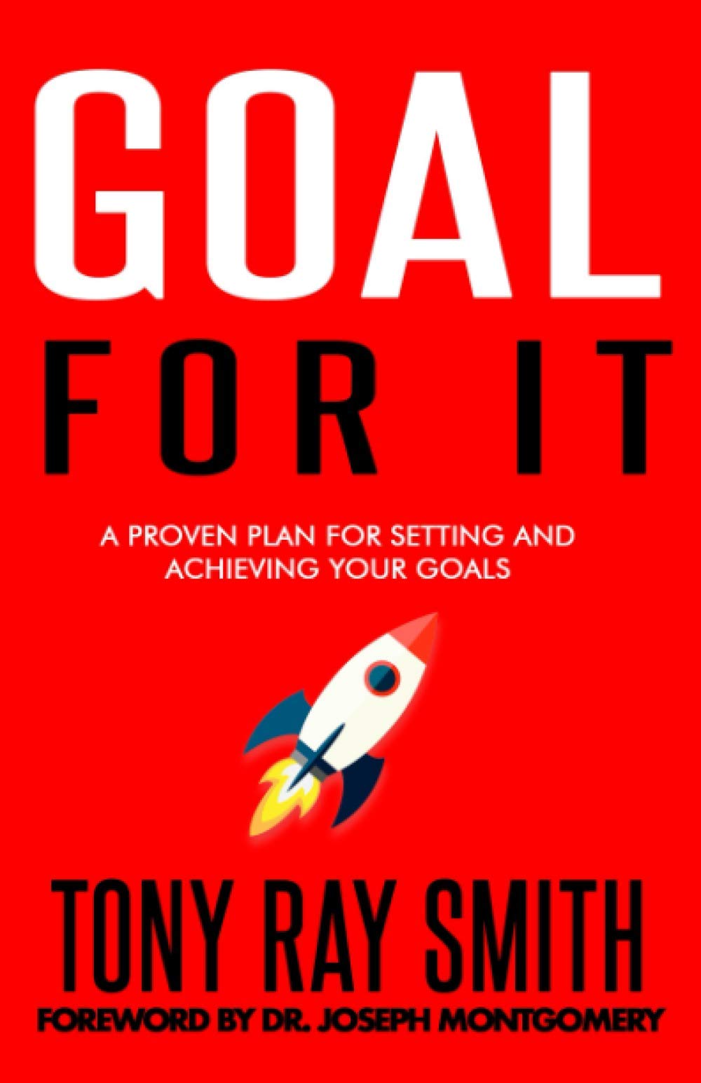 Product Image: Goal For It: A Proven Plan For Setting and Achieving Your Goals