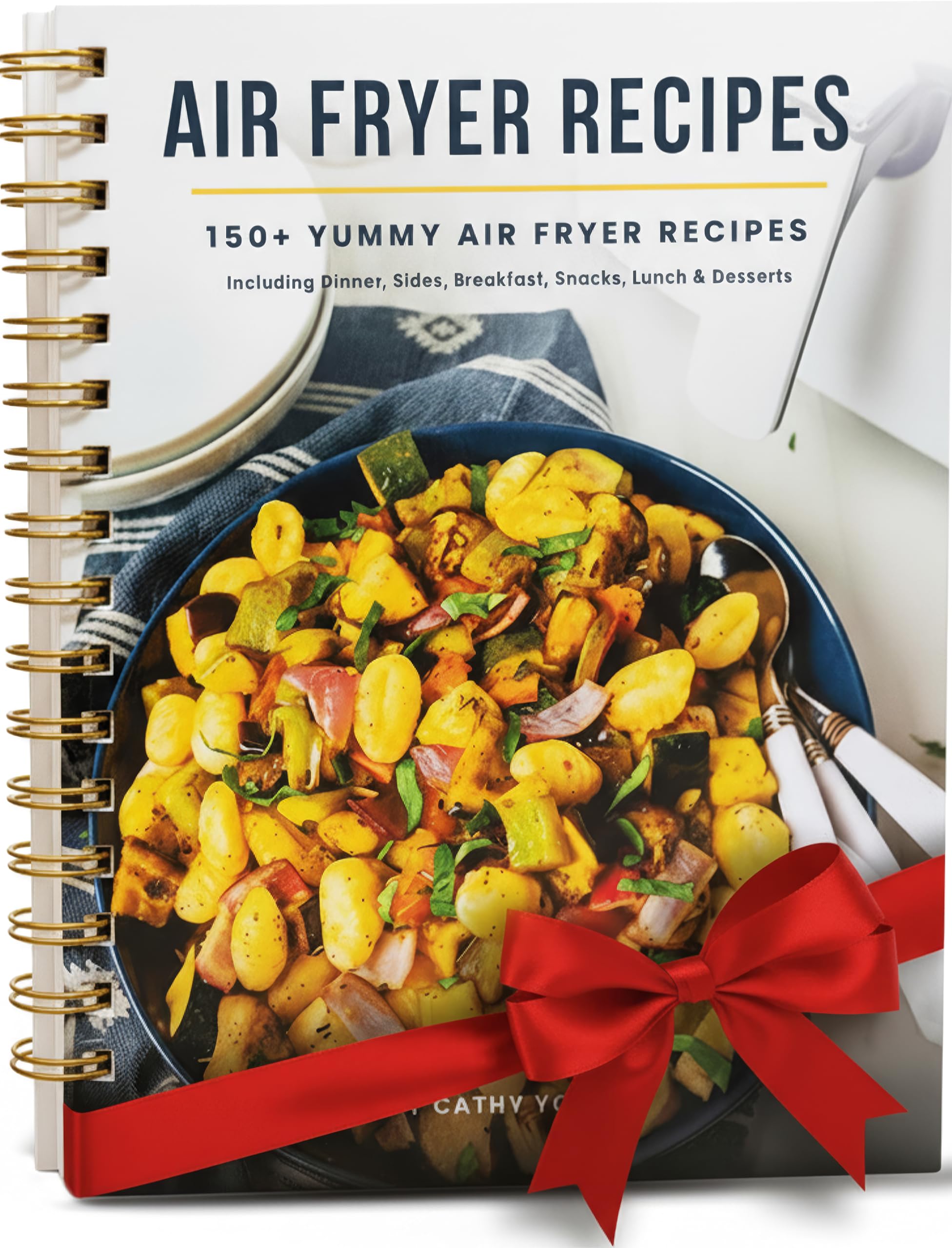 Easy Air Fryer Recipe Book: Best Airfryer Cookbook Recipes for Beginners to Advanced, 150+ Delicious, Healthy, and Effortless Meals with Pictures, ... Fish, Desserts, Snacks, Appetizers, and More Books