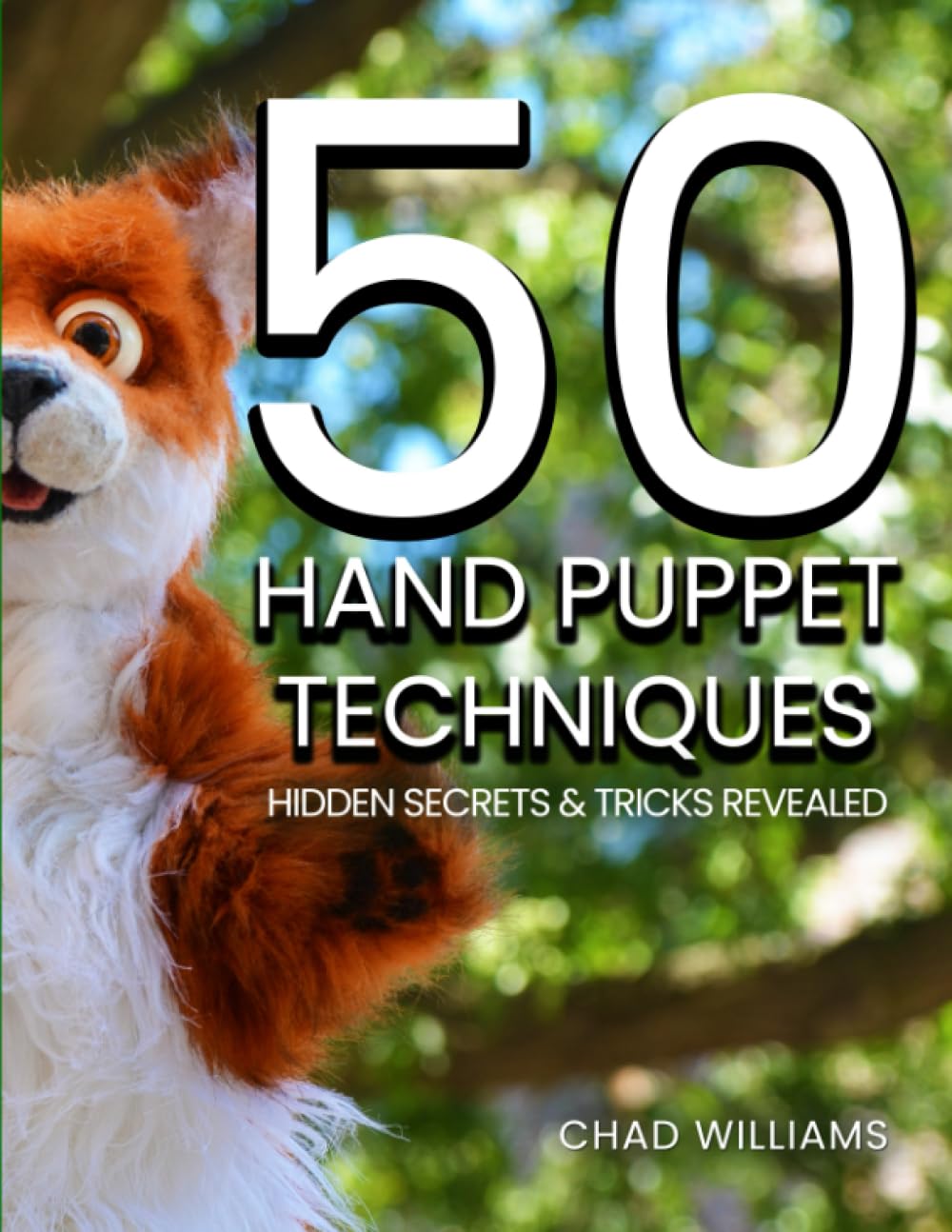 50 Hand Puppet Techniques Film, Art & Culture