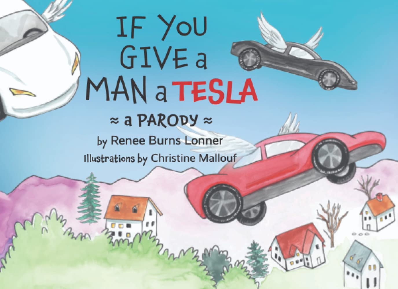If You Give A Man A Tesla: A Parody Humour & Satire