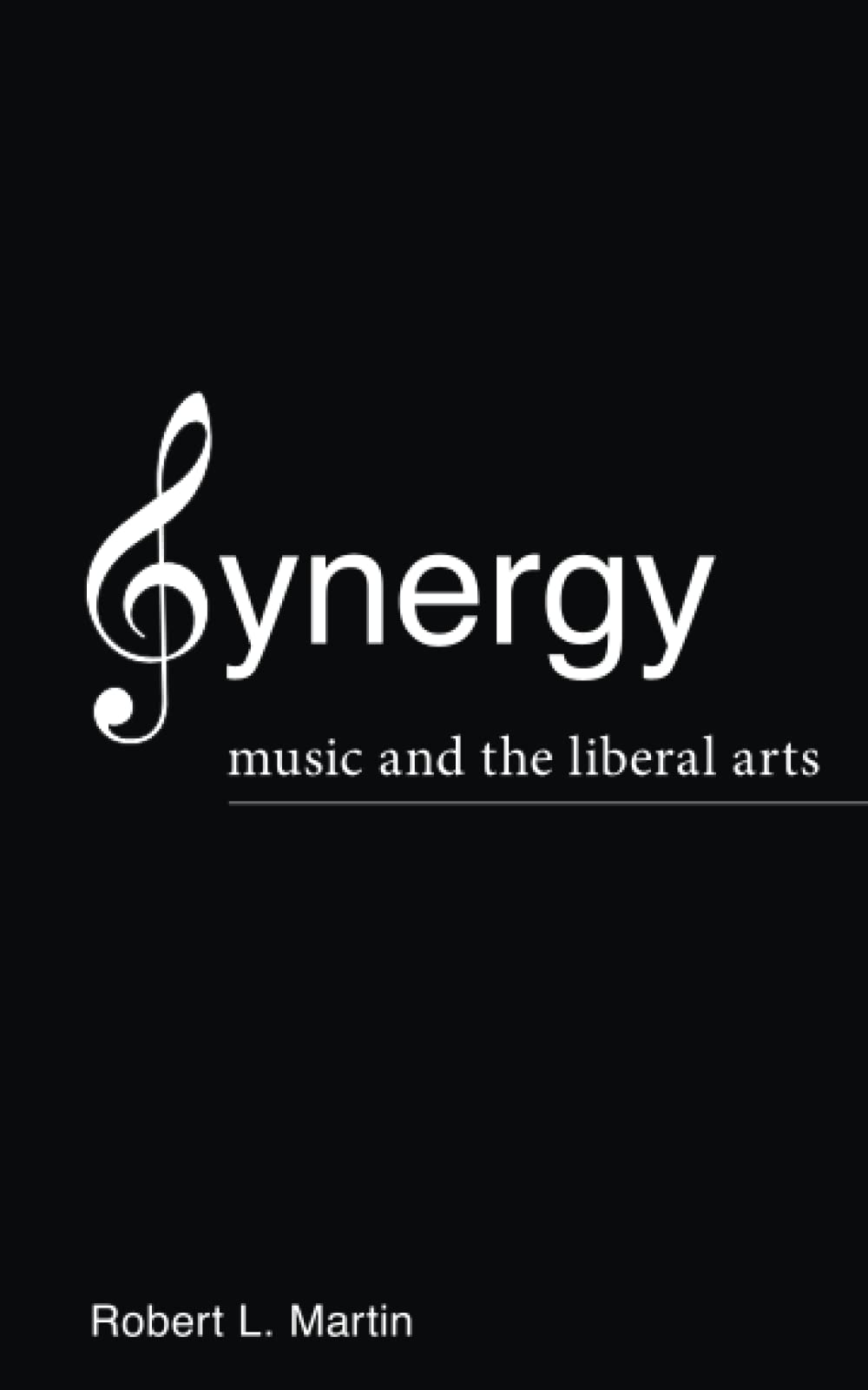Synergy: Music and the Liberal Arts Arts & Music