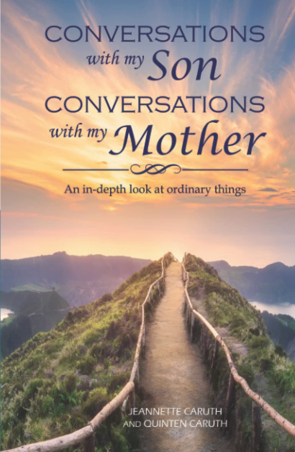 Conversations with my Son Conversations with my Mother: An in-depth look at ordinary things Lifestyle
