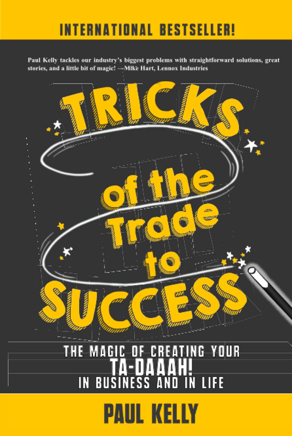 Tricks of the Trade to Success: The Magic of Creating Your Ta-daaah! in Business and in Life Business, Finance & Career