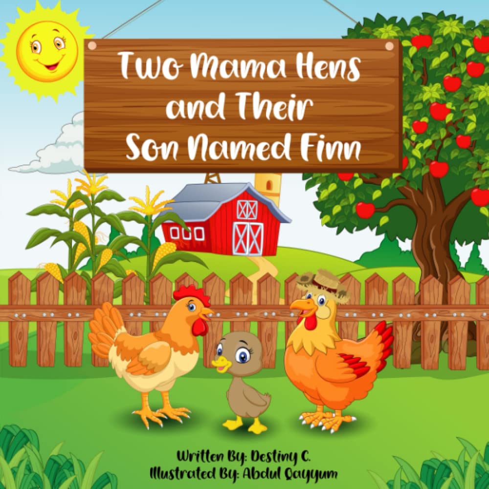 Two Mama Hens and Their Son Named Finn: A Children’s Story of LGBTQ+ Adoption and Limitless Love Parents & Children