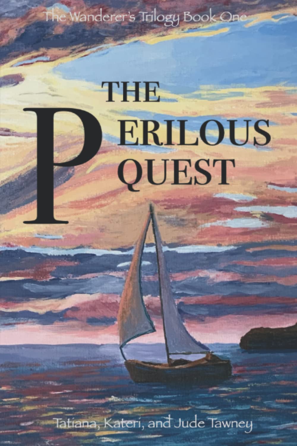 The Perilous Quest: The Wanderer's Trilogy Book One Action & Adventure
