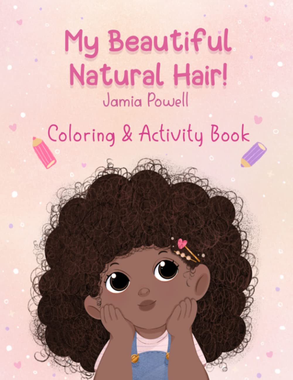 My Beautiful Natural Hair!: Coloring & Activity Book Novels & Short Stories