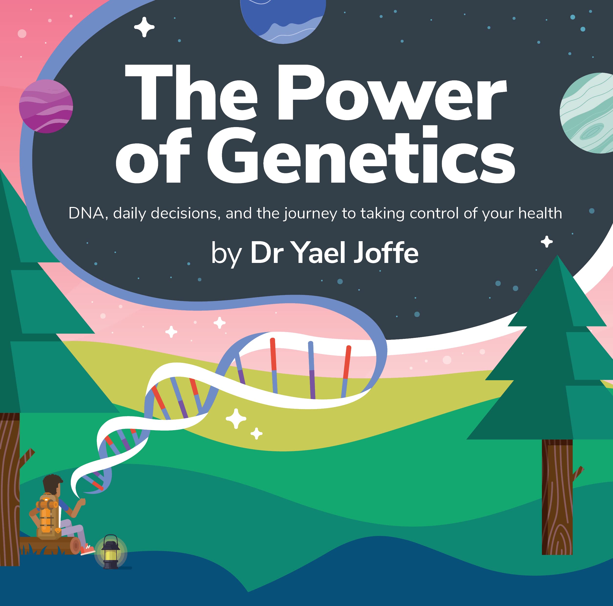 The Power Of Genetics: DNA, daily decisions, and the journey to taking control of your health Books
