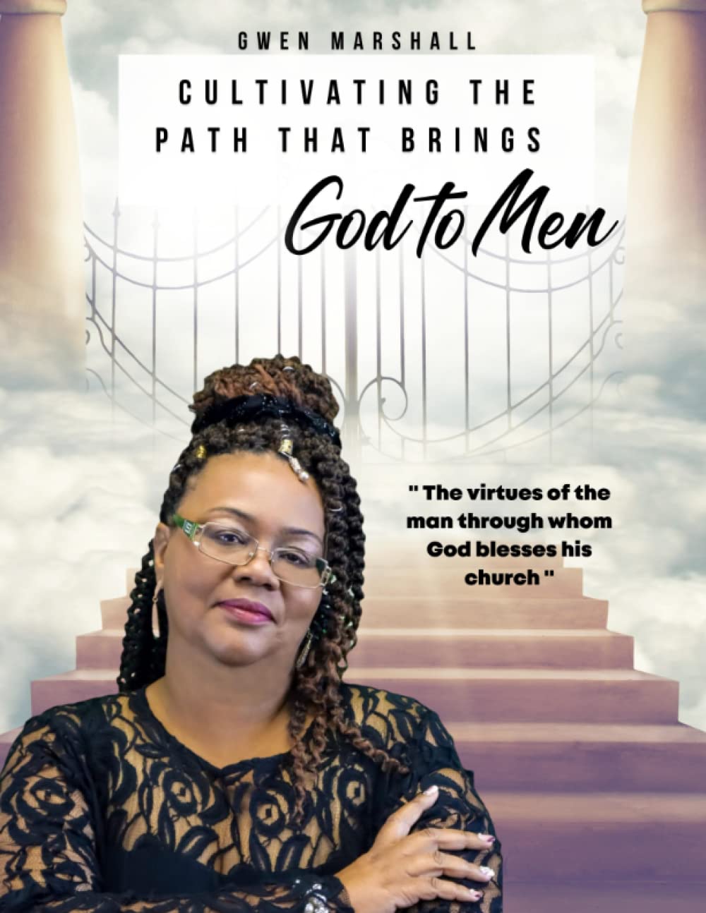 CULTIVATING THE PATH THAT BRINGS GOD TO MEN: "The virtues of the man through whom God blesses his church" Fiction