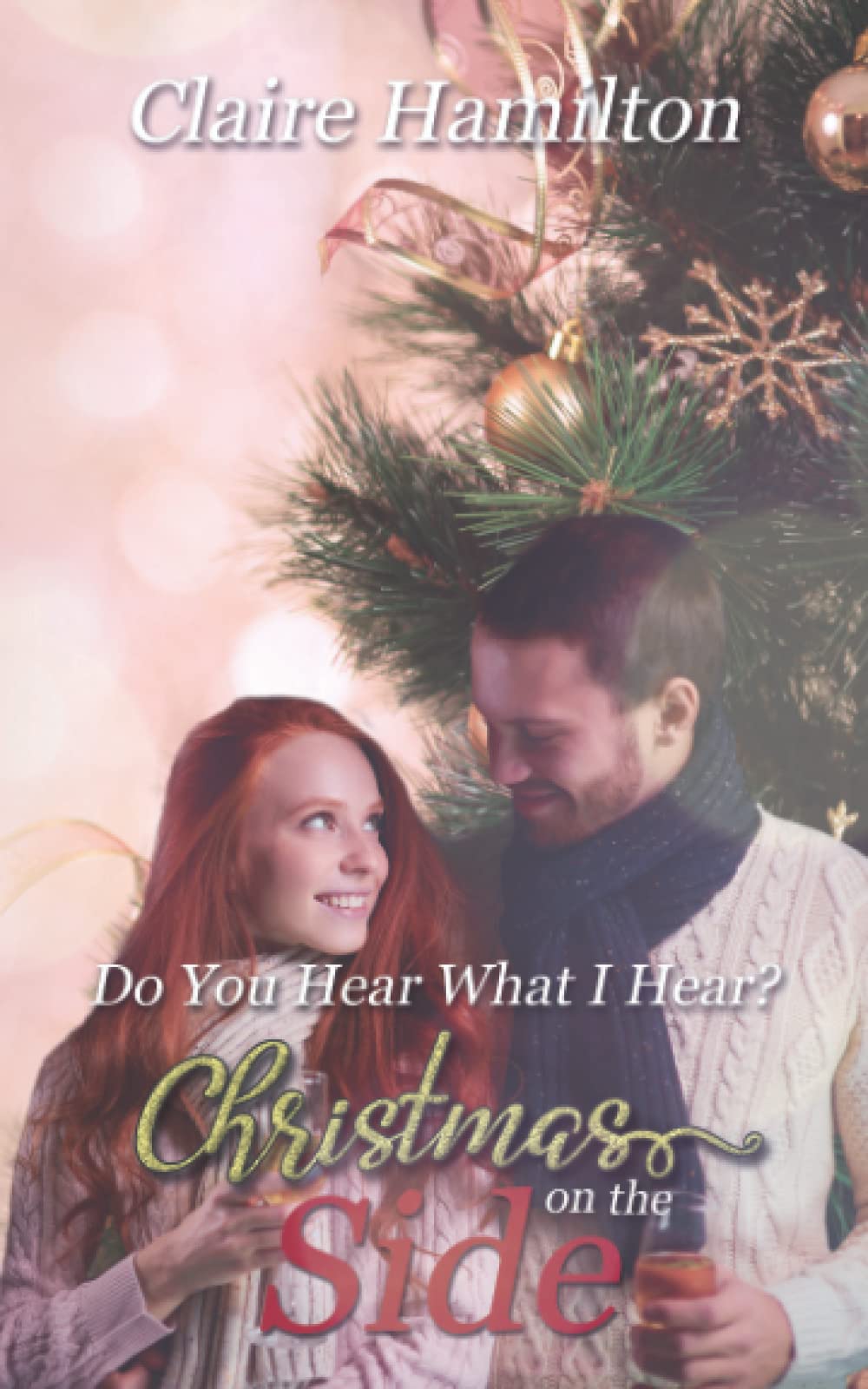 Do You Hear What I Hear?: A Paranormal Love Story Romantic Fantasy