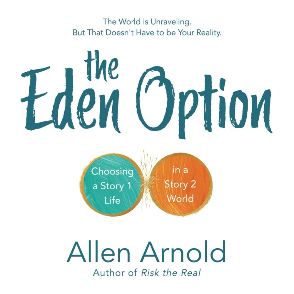 The Eden Option: Choosing a Story 1 Life in a Story 2 World Religion & Esotericism